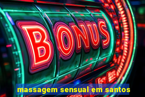 massagem sensual em santos